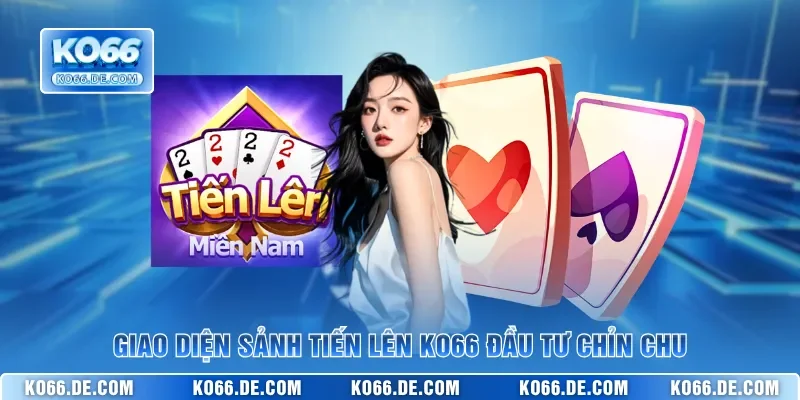 Giao diện sảnh Tiến Lên KO66 đầu tư chỉn chu